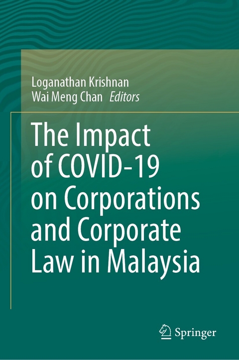 The Impact of COVID-19 on Corporations and Corporate Law in Malaysia - 