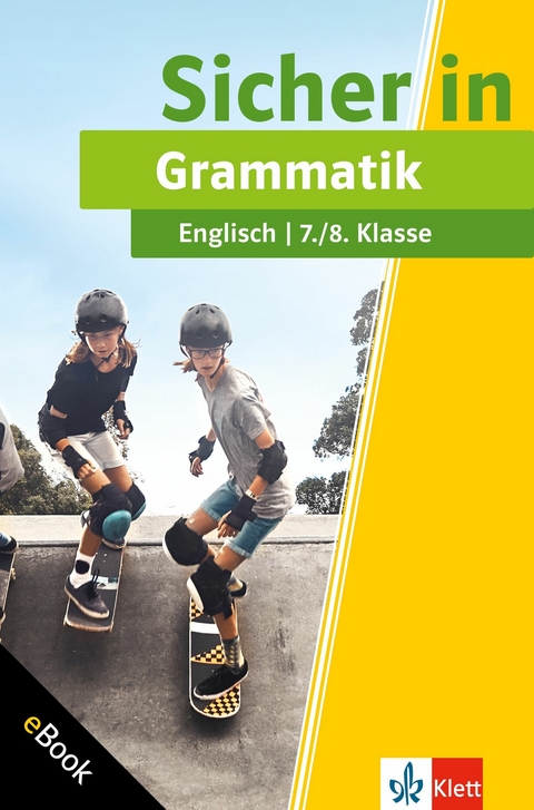 Klett Sicher in Englisch Grammatik 7./8. Klasse - Petra Lihocky