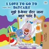 I Love to Go to Daycare मुझे डे-केयर सेंटर जाना बहुत पसंद है - Shelley Admont