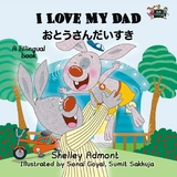 I Love My Dad おとうさんだいすき - Shelley Admont