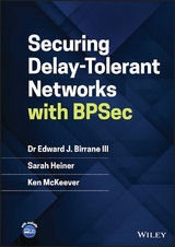 Securing Delay-Tolerant Networks with BPSec - Edward J. Birrane, Sarah Heiner, Ken McKeever