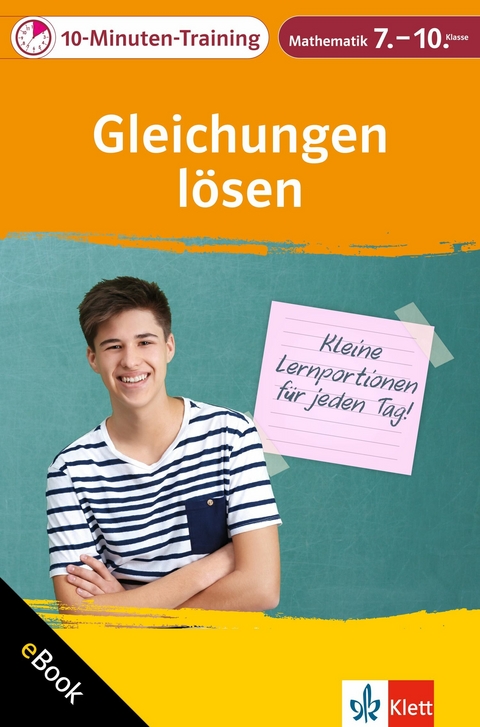 Klett 10-Minuten-Training Mathematik Gleichungen lösen 7.–10. Klasse - Heike Homrighausen