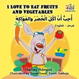 I Love to Eat Fruits and Vegetables أُحِبُّ أَنْ آكُلَ الْخُضَرَ والفَوَاكِهَ - Shelley Admont