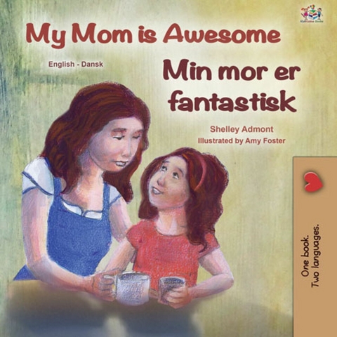 My Mom is Awesome Min mor er fantastisk - Shelley Admont