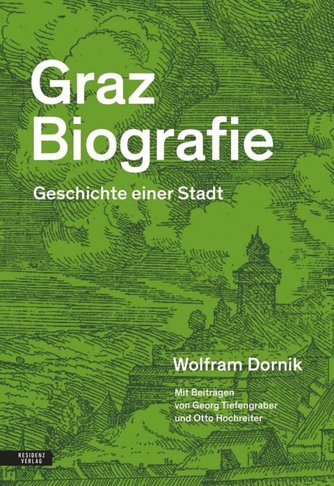 Graz Biografie - Wolfram Dornik, Otto Hochreiter, Georg Tiefengraber