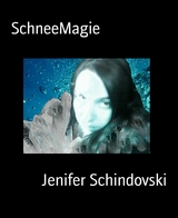 SchneeMagie - Jenifer Schindovski