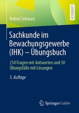 Sachkunde im Bewachungsgewerbe (IHK) - Übungsbuch - Robert Schwarz