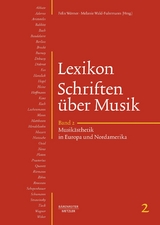 Lexikon Schriften über Musik, Band 2: Musikästhetik in Europa und Nordamerika - 