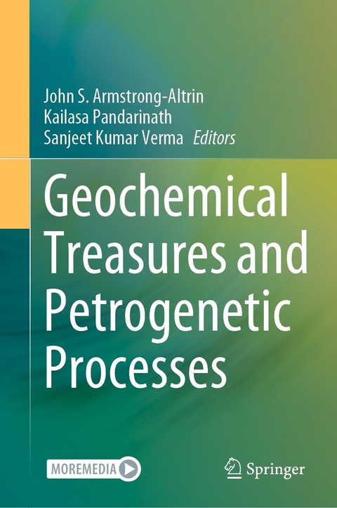 Geochemical Treasures and Petrogenetic Processes - 