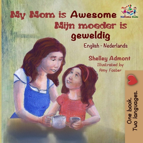 My Mom is Awesome Mijn moeder is geweldig - Shelley Admont