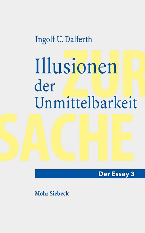 Illusionen der Unmittelbarkeit -  Ingolf U. Dalferth