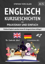 Englisch Kurzgeschichten - praxisnah und einfach #2 - Stefan von Ulan