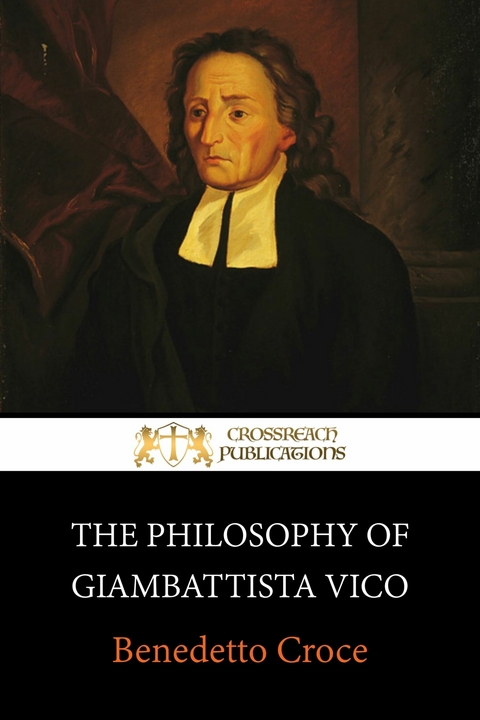 The Philosophy of Giambattista Vico -  Benedetto Croce