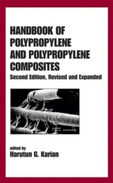 Handbook of Polypropylene and Polypropylene Composites, Revised and Expanded - Karian, Harutun