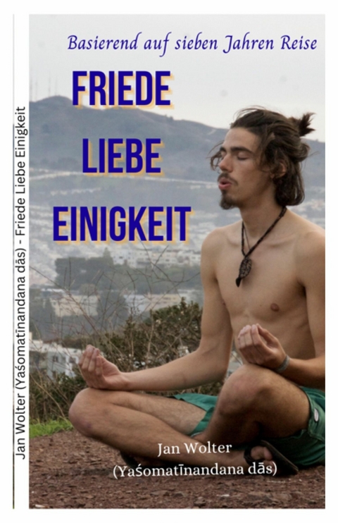 Friede Liebe Einigkeit - Jan Wolter