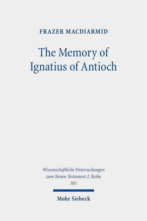 The Memory of Ignatius of Antioch -  Frazer MacDiarmid