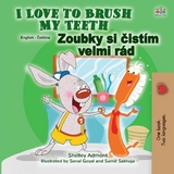 I Love to Brush My Teeth Zoubky si čistím velmi rád - Shelley Admont