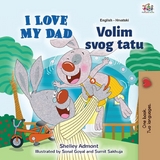 I Love My Dad Volim svojeg tatu - Shelley Admont