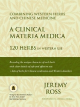 A Clinical Materia Medica - 120 Herbs in Western Use - Jeremy Ross