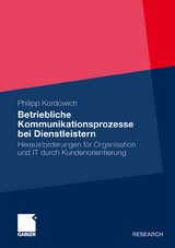 Betriebliche Kommunikationsprozesse bei Dienstleistern - Philipp Kordowich