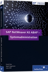 SAP NetWeaver AS ABAP – Systemadministration - Föse, Frank; Hagemann, Sigrid; Will, Liane