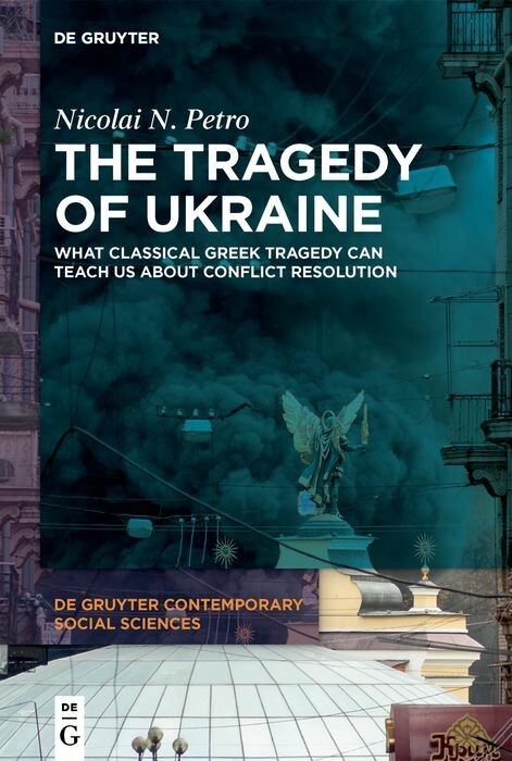 The Tragedy of Ukraine -  Nicolai N. Petro