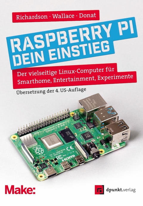 Raspberry Pi - dein Einstieg -  Matt Richardson,  Shawn Wallace,  Wolfram Donat