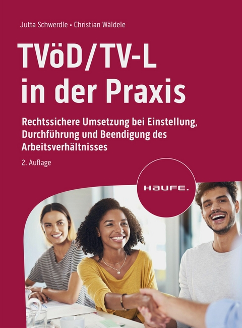 TVöD/TV-L in der Praxis - Jutta Schwerdle, Christian Wäldele