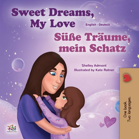 Sweet Dreams, My Love! Süße Träume, mein Schatz! - Shelley Admont