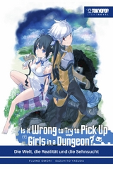 Is It Wrong to Try to Pick Up Girls in a Dungeon? – Light Novel, Band 01 - Fujino Omori