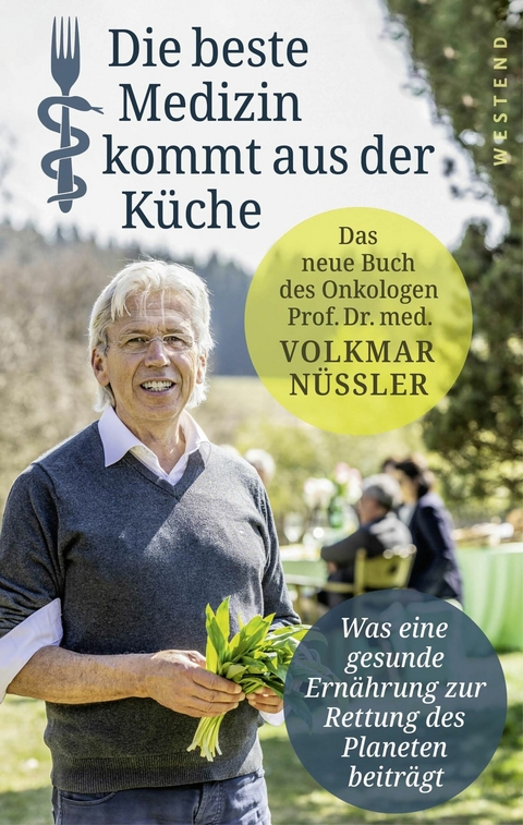 Die beste Medizin kommt aus der Küche - Volkmar Nüssler