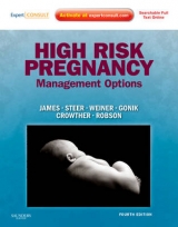 High Risk Pregnancy - James, David K.; Steer, Philip J.; Weiner, Carl P.; Gonik, Bernard