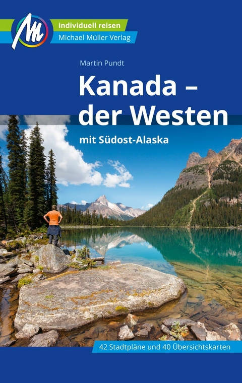 Kanada - der Westen Reiseführer Michael Müller Verlag - Martin Pundt