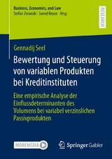 Bewertung und Steuerung von variablen Produkten bei Kreditinstituten - Dr. Gennadij Seel