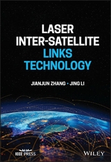 Laser Inter-Satellite Links Technology - Jianjun Zhang, Jing Li