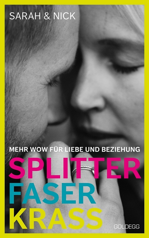 splitterfaserkrass. Mehr Wow für Liebe und Beziehung. Der Beziehungsratgeber zum Podcast 'beziehungsweise unverblümt': Verschiedene Beziehungsmodelle und der Mut zur Beziehung nach dem Fremdgehen. -  Sarah &  amp;  Nick,  Rolf Krüger