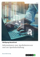 Informationen zum Apothekenwesen und zur Apothekerhaftung - Wolfgang Neuefeind