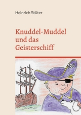 Knuddel-Muddel und das Geisterschiff - Heinrich Stüter