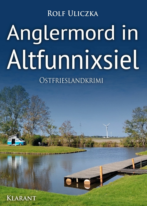 Anglermord in Altfunnixsiel. Ostfrieslandkrimi -  Rolf Uliczka