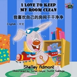 I Love to Keep My Room Clean我喜欢自己的房间干干净净 - Shelley Admont