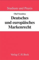 Deutsches und europäisches Markenrecht - Olaf Sosnitza