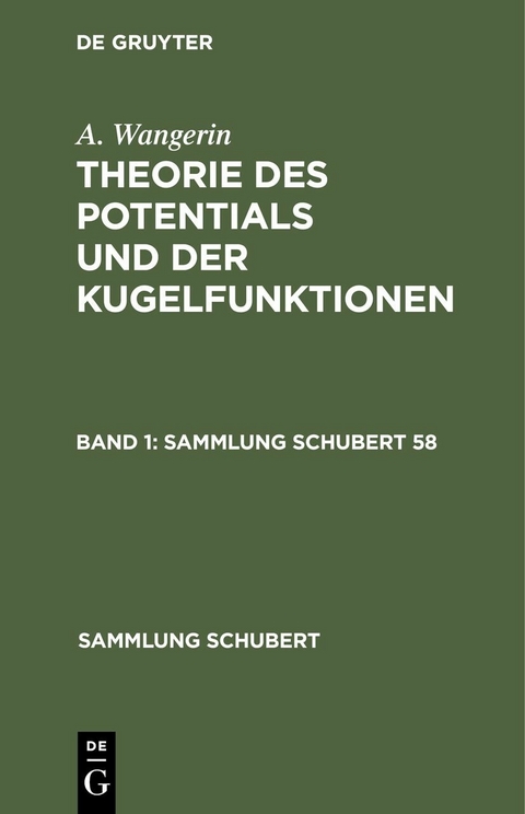 A. Wangerin: Theorie des Potentials und der Kugelfunktionen. Band 1 - A. Wangerin