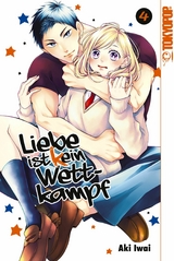 Liebe ist (k)ein Wettkampf, Band 04 - Aki Iwai