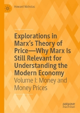 Explorations in Marx’s Theory of Price—Why Marx Is Still Relevant for Understanding the Modern Economy - Howard Nicholas