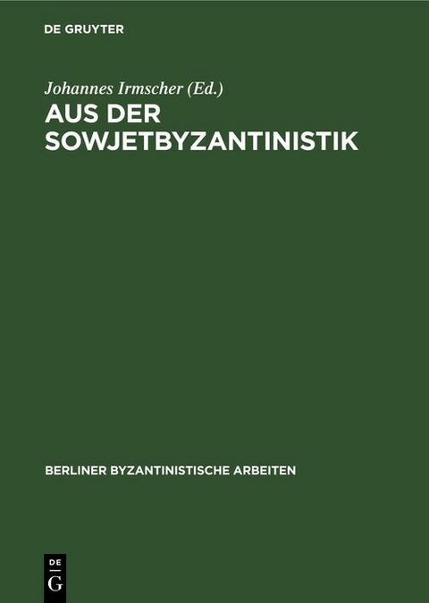 Aus der Sowjetbyzantinistik