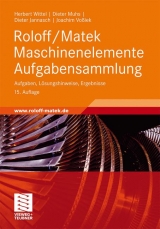 Roloff /Matek Maschinenelemente / Roloff/Matek Maschinenelemente Aufgabensammlung - Herbert Wittel, Dieter Muhs, Dieter Jannasch, Joachim Voßiek