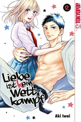 Liebe ist (k)ein Wettkampf, Band 02 - Aki Iwai