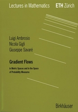 Gradient Flows - Luigi Ambrosio, Nicola Gigli, Giuseppe Savare