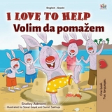 I Love to Help Volim da pomažem - Shelley Admont,  KidKiddos Books