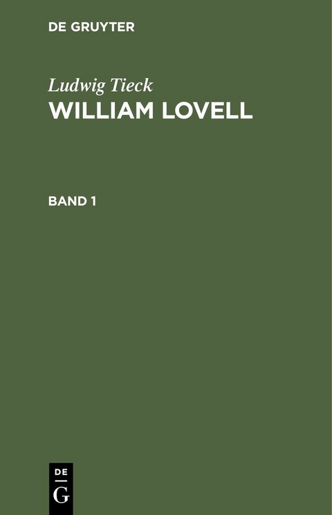 Ludwig Tieck: William Lovell. Band 1 - Ludwig Tieck